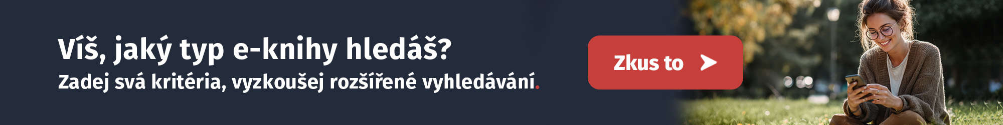 Víš přesně, co chceš? Zkus naše rozšířené vyhledávání e-knih