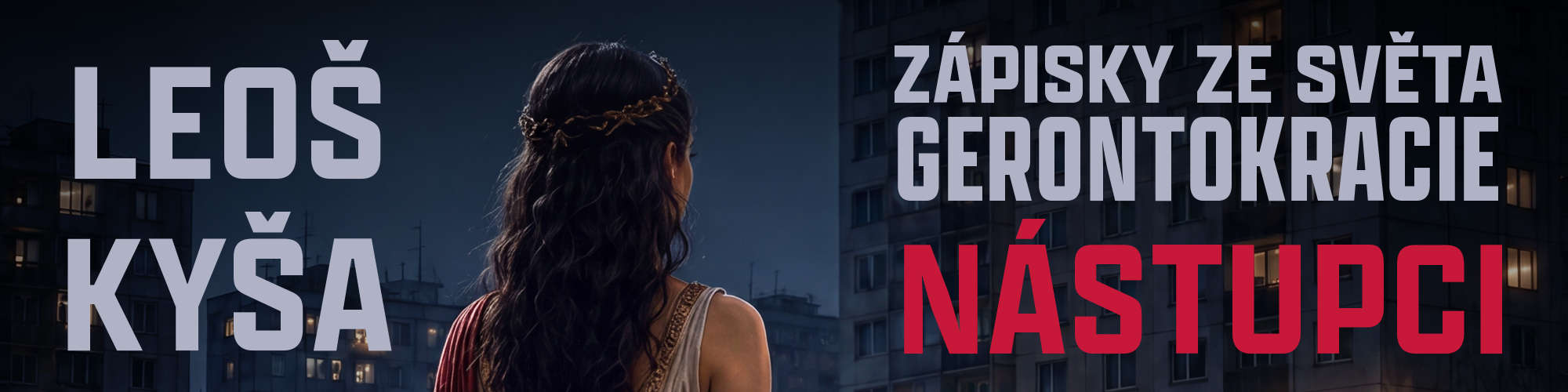 Nastupci: Zapisky ze sveta gerontokracie
