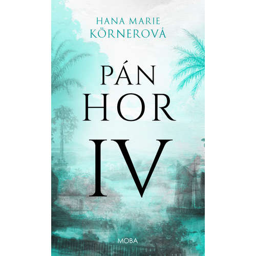 E-kniha Pán hor IV - Hana Marie Körnerová - 