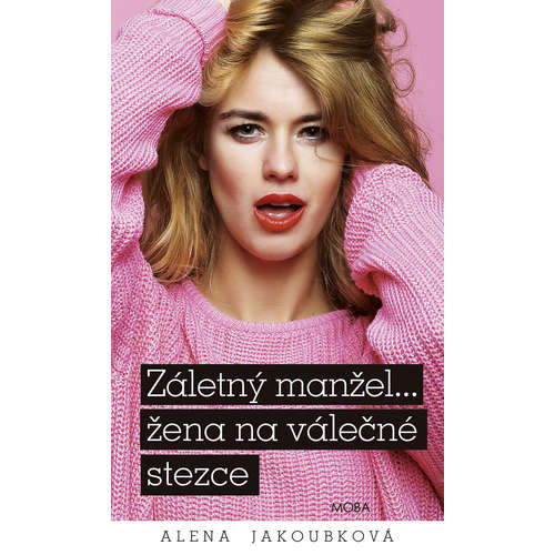 E-kniha Záletný manžel… žena na válečné stezce - Alena Jakoubková - 
