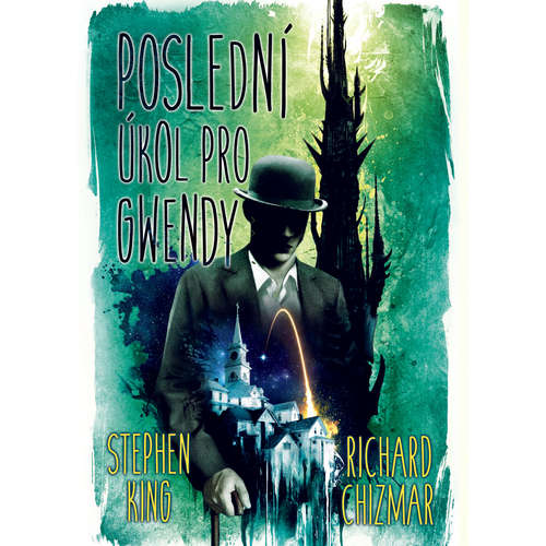 E-kniha Poslední úkol pro Gwendy - Stephen King, Richard Chizmar - 