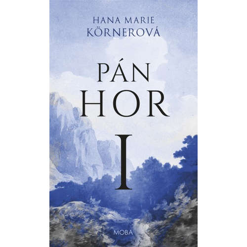 E-kniha Pán hor I - Hana Marie Körnerová - 