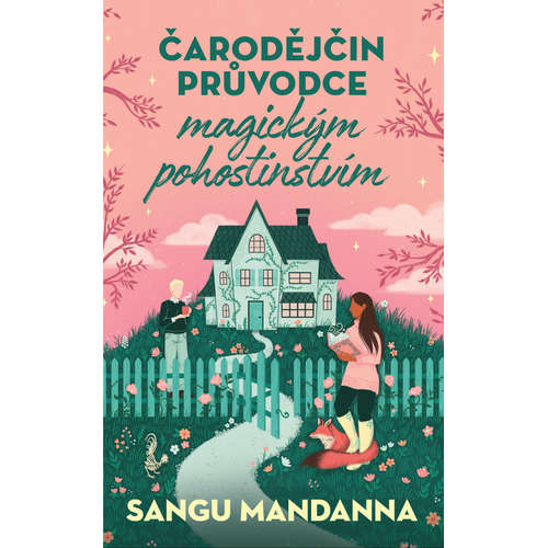 E-kniha Čarodějčin průvodce magickým pohostinstvím - Sangu Mandanna -