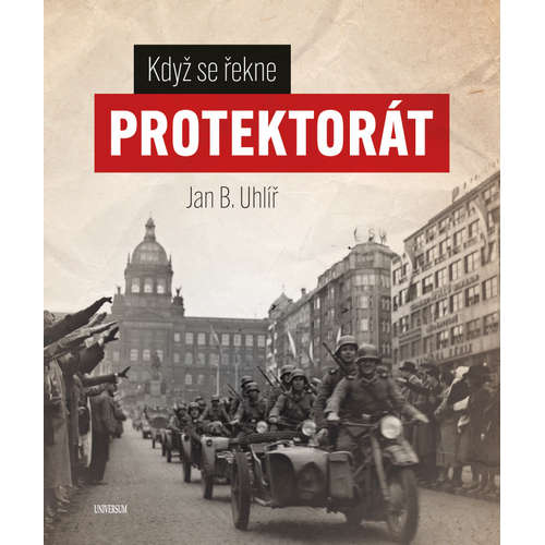 E-kniha Když se řekne protektorát - Jan Boris Uhlíř - 