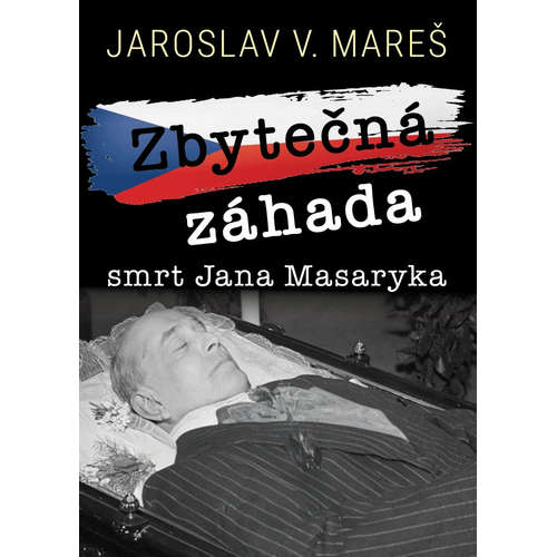 E-kniha Zbytečná záhada – smrt Jana Masaryka - Jaroslav V. Mareš - 