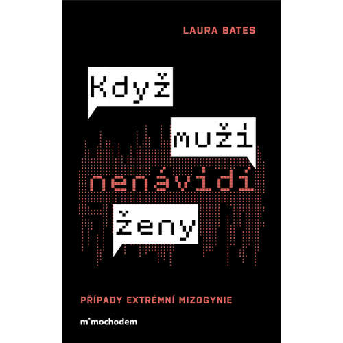 E-kniha Když muži nenávidí ženy: Případy extrémní mizogynie - Laura Bates - 