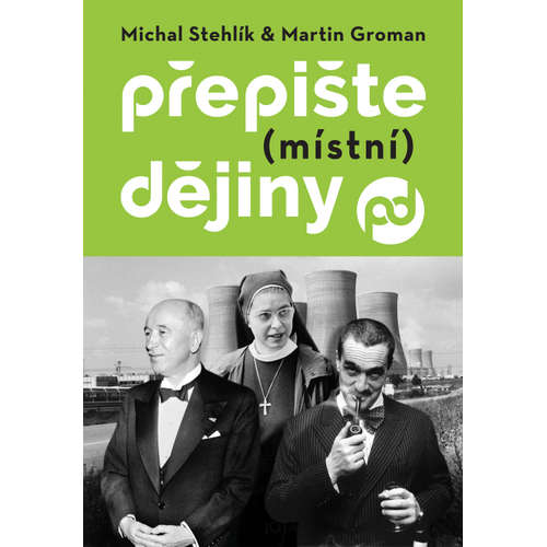 E-kniha Přepište (místní) dějiny - Michal Stehlík - 