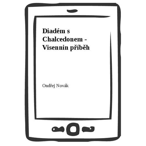 E-kniha Diadém s Chalcedonem - Visennin příběh - Ondřej Novák - 