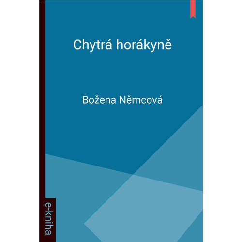 E-kniha Chytrá horákyně - Božena Němcová - 