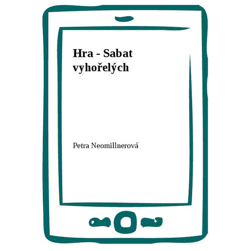 E-kniha Hra - Sabat vyhořelých - Petra Neomillnerová - 