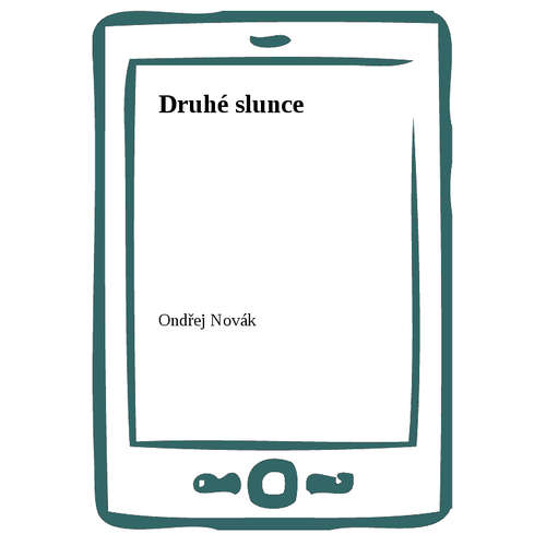E-kniha Druhé slunce - Ondřej Novák - 
