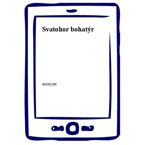 E-kniha Svatohor bohatýr - anonym - 