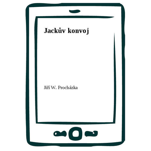 E-kniha Jackův konvoj - Jiří W. Procházka - 