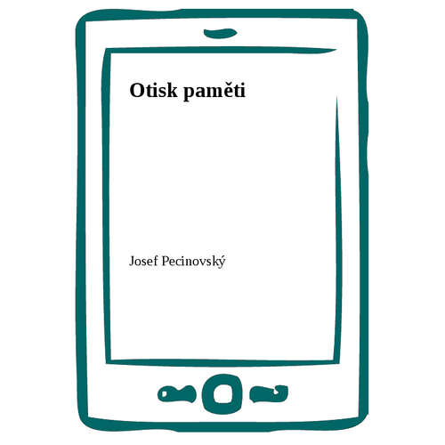 E-kniha Otisk paměti - Josef Pecinovský - 