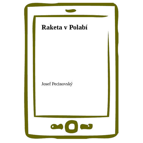 E-kniha Raketa v Polabí - Josef Pecinovský - 