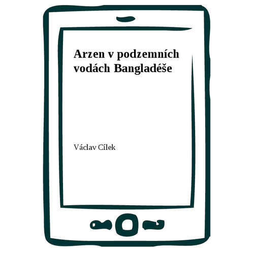 E-kniha Arzen v podzemních vodách Bangladéše - Václav Cílek - 