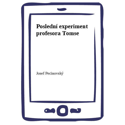 E-kniha Poslední experiment profesora Tomse - Josef Pecinovský - 