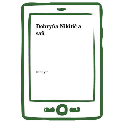 E-kniha Dobryňa Nikitič a saň - anonym - 