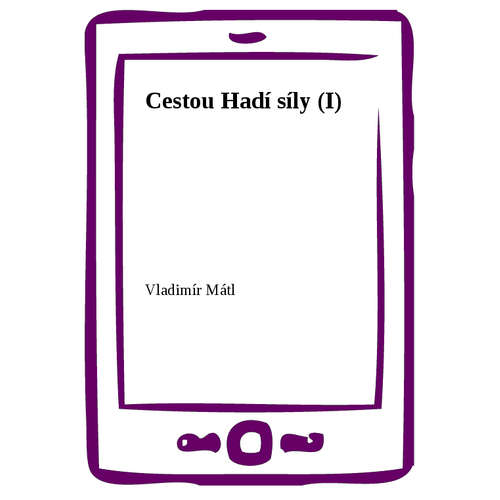 E-kniha Cestou Hadí síly (I) - Vladimír Mátl - 