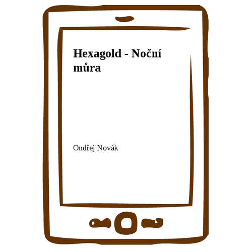 E-kniha Hexagold - Noční můra - Ondřej Novák - 