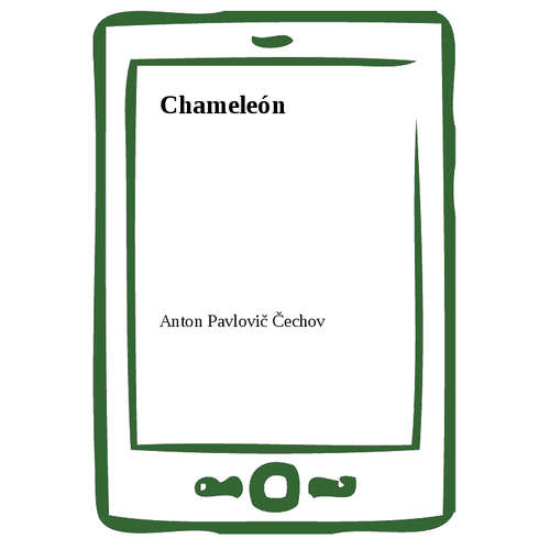 E-kniha Chameleón - Anton Pavlovič Čechov - 