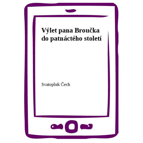 E-kniha Výlet pana Broučka do patnáctého století - Svatopluk Čech - 