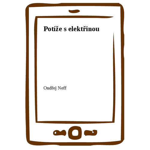 E-kniha Potíže s elektřinou - Ondřej Neff - 
