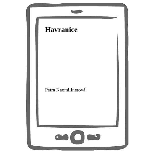 E-kniha Havranice - Petra Neomillnerová - 