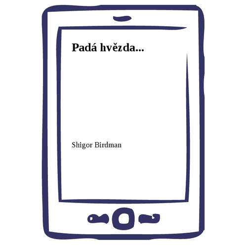 E-kniha Padá hvězda... - Shigor Birdman - 