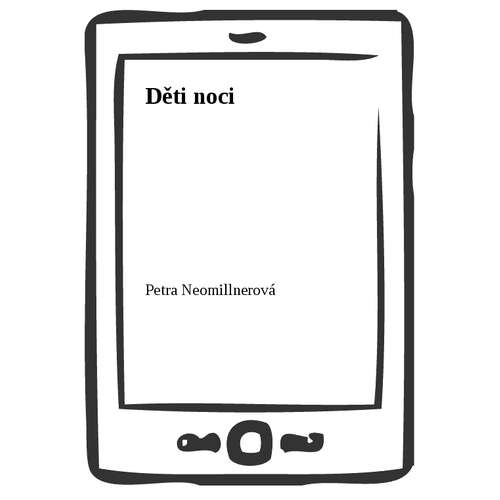 E-kniha Děti noci - Petra Neomillnerová -