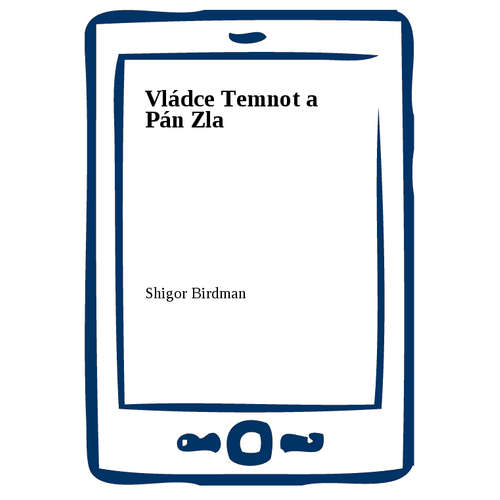 E-kniha Vládce Temnot a Pán Zla - Shigor Birdman -