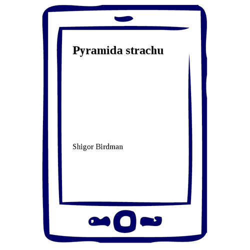 E-kniha Pyramida strachu - Shigor Birdman - 