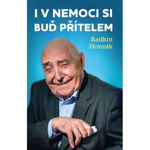 E-kniha I v nemoci si buď přítelem - Radkin Honzák - 