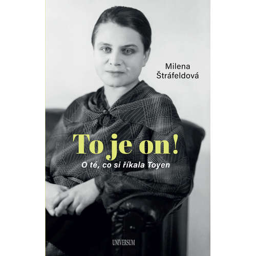 E-kniha To je on! O té, co si říkala Toyen - Milena Štráfeldová -