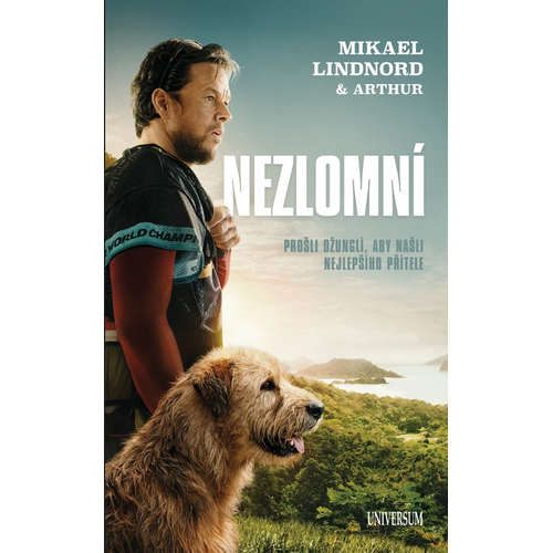 E-kniha Nezlomní: Prošli džunglí, aby našli nejlepšího přítele - Mikael Lindnord - 