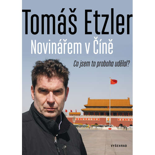 E-kniha Novinářem v Číně - Tomáš Etzler - 