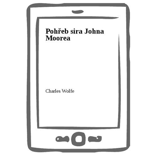 E-kniha Pohřeb sira Johna Moorea - Charles Wolfe - 