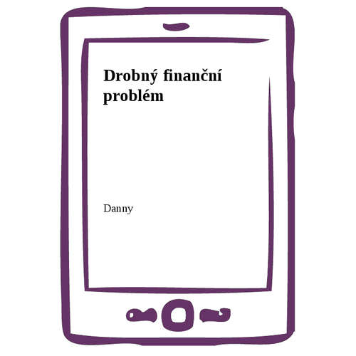 E-kniha Drobný finanční problém - Danny - 