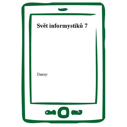 E-kniha Svět informystiků 7 - Danny - 