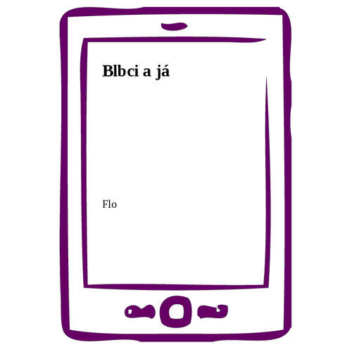 E-kniha Blbci a já - Flo - 