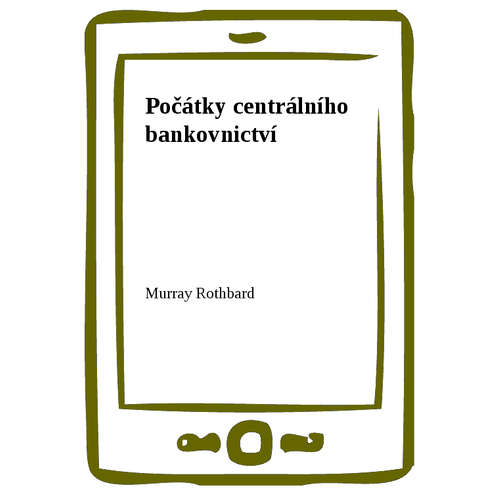 E-kniha Počátky centrálního bankovnictví - Murray Rothbard - 