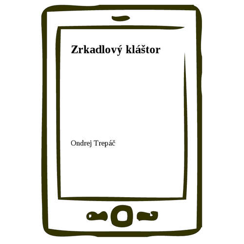 E-kniha Zrkadlový kláštor - Ondrej Trepáč - 