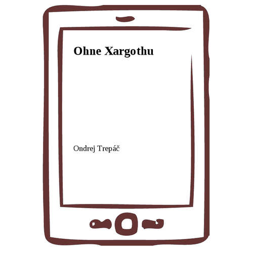 E-kniha Ohne Xargothu - Ondrej Trepáč - 