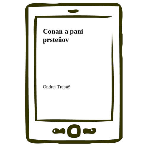 E-kniha Conan a pani prsteňov - Ondrej Trepáč - 