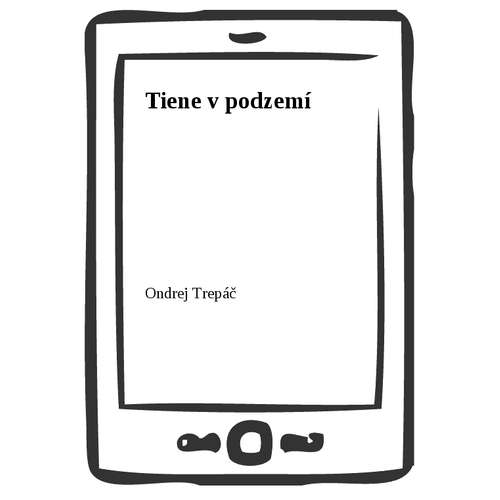 E-kniha Tiene v podzemí - Ondrej Trepáč - 