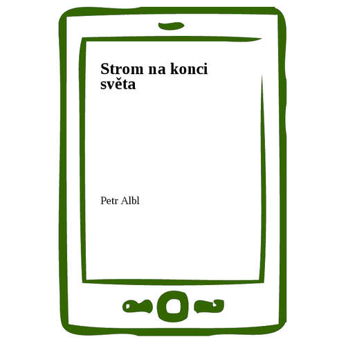 E-kniha Strom na konci světa - Petr Albl - 