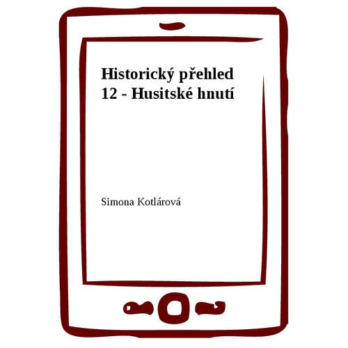 E-kniha Historický přehled 12 - Husitské hnutí - Simona Kotlárová - 