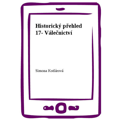 E-kniha Historický přehled 17- Válečnictví - Simona Kotlárová - 