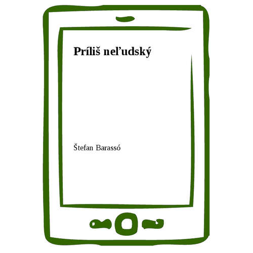 E-kniha Príliš neľudský - Štefan Barassó -