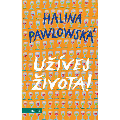 E-kniha Užívej života! - Halina Pawlowská - 